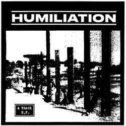 Humiliation "4 Track EP" 7"