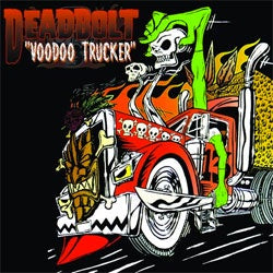 Deadbolt "Voodoo Trucker" LP