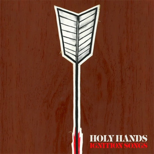 Holy Hands "Ignition Songs" LP