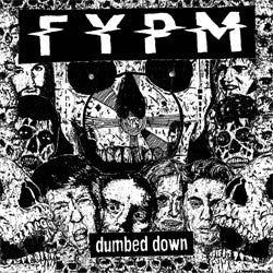 Fuck You Pay Me "Dumbed Down" LP