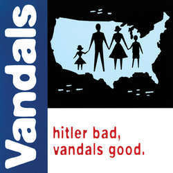 The Vandals "Hitler Bad Vandals Good" LP