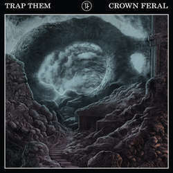 Trap Them "Crown Feral" LP