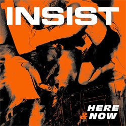 Insist "Here & Now" 7"
