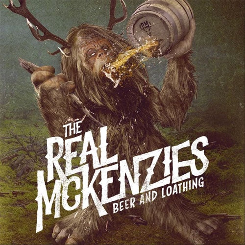The Real McKenzies "Beer & Loathing" LP