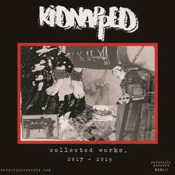 Kidnapped "Collected Works 2017-2019" LP