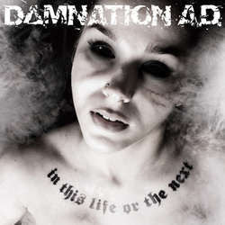 Damnation A.D "In This Life Or The Next" LP
