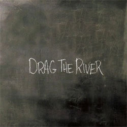 Drag The River "Self Titled" LP