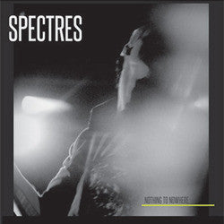 Spectres "Nothing To Nowhere" LP
