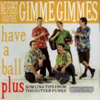 Me First And The Gimme Gimmes "Have A Ball" LP