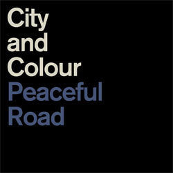 City And Colour "Peaceful Road / Rain" 12"