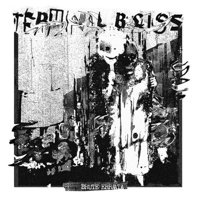 Terminal Bliss "Brute Err/Ata" LP