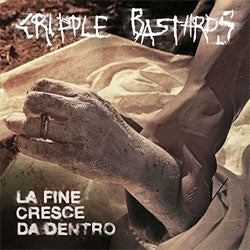 Cripple Bastards "Fine Cresce Da Dentro" LP