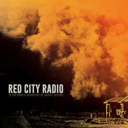 Red City Radio "To The Sons & Daughters Of Woody Guthrie" 12"