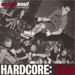 Various Artists "The Rebirth Of Hardcore: 1999" LP