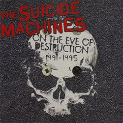 The Suicide Machines "On The Eve Of Destruction " 2xLP
