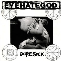 Eyehategod "Dopesick" LP