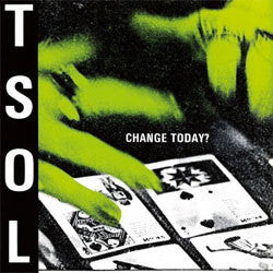 T.S.O.L "Change Today" LP