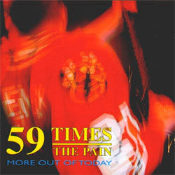 59 Times The Pain "More Out Of Today" CD