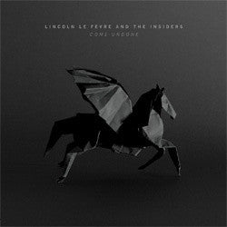 Lincoln Le Fevre & The Insiders "Come Undone" CD