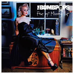 The Bombpops "Fear Of Missing Out" LP