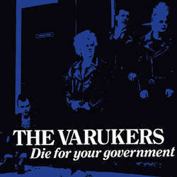The Varukers "Die For Your Government" 7"