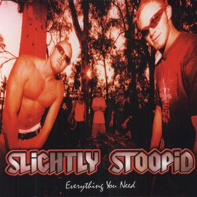 Slightly Stoopid "Everything You Need" LP