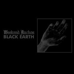 Weekend Nachos "Black Earth" 7"