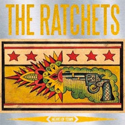 The Ratchets "Heart Of Town" LP
