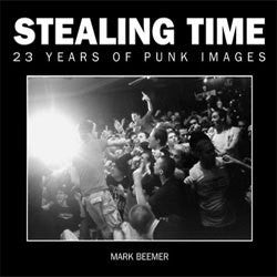 Mark Beemer "Stealing Time: 23 Years Of Punk Images" Book