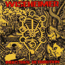 Wiseheimer "Industrial Retribution" CD