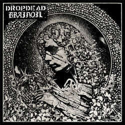 Dropdead / Brainoil "Split" 7"