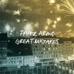 Paper Arms "Great Mistakes" CD