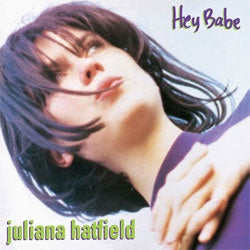 Juliana Hatfield "Hey Babe (25th Anniversary Reissue)" LP