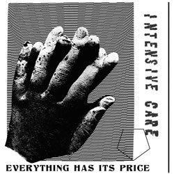 Intensive Care "Everything Has It's Price" 7"