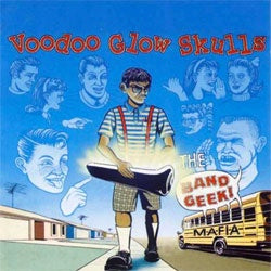 Voodoo Glow Skulls "Band Geek Mafia" LP