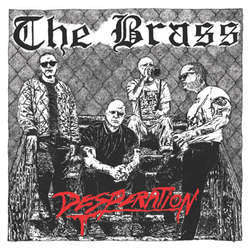 The Brass "Desperation" 7"