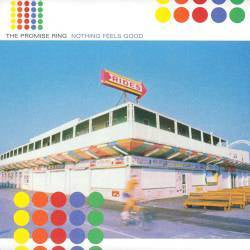 The Promise Ring "Nothing Feels Good" LP