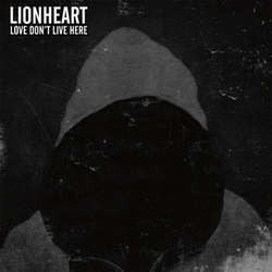 Lionheart "Love Don't Live Here" CD