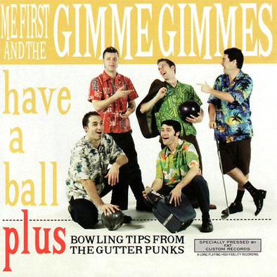 Me First And The Gimme Gimmes "Have A Ball" CD