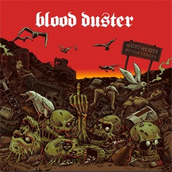 Blood Duster "All The Remains" LP