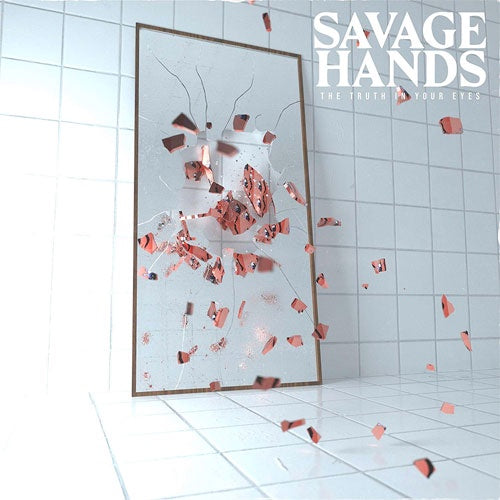 Savage Hands "The Truth In Your Eyes" LP