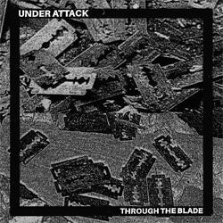 Under Attack "Through The Blade" 7"