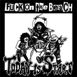 Fuck On The Beach "Today Is Start" LP