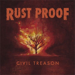 Rust Proof "Civil Treason" CD
