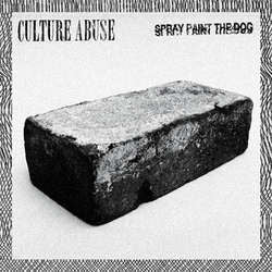 Culture Abuse "Spray Pain The Dog" 7"