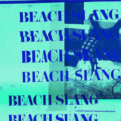 Beach Slang "Loud Bash Of Teenage Feelings" CD