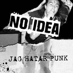 No Idea "Jag Hatar Punk" LP