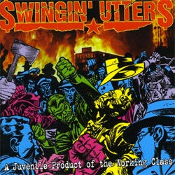 Swingin Utters "A Juvenile Product Of Working Class" CD