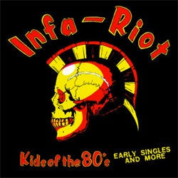 Infa Riot "Kids Of The 80s" LP