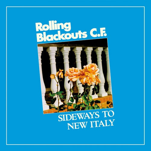 Rolling Blackouts Coastal Fever "Sideways To New Italy" LP